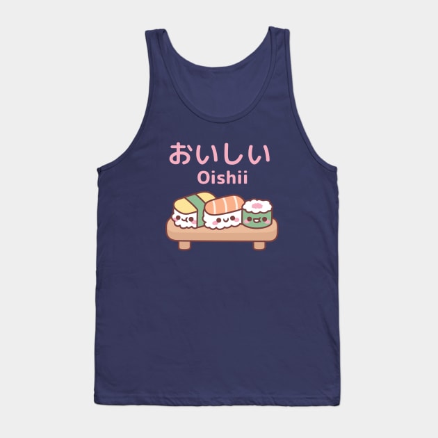 Cute Plate Of Japanese Sushi Oishii Tank Top by rustydoodle